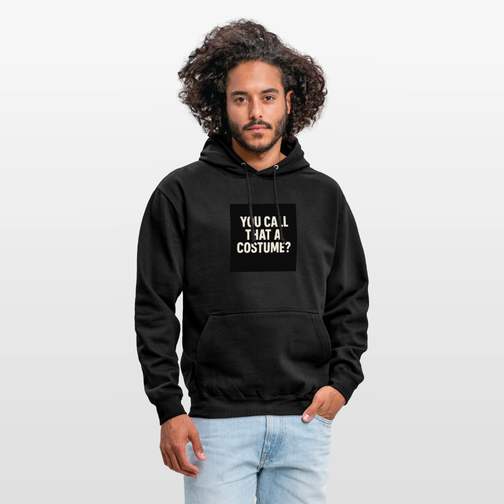 YOU CALL THAT A CUSTOME HOODIE - black