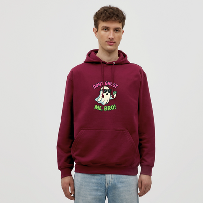 DON'T GHOST ME, BRO Hoodie Unisex - bordeaux