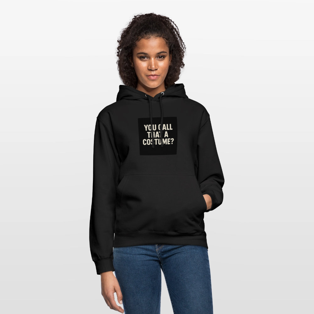YOU CALL THAT A CUSTOME HOODIE - black