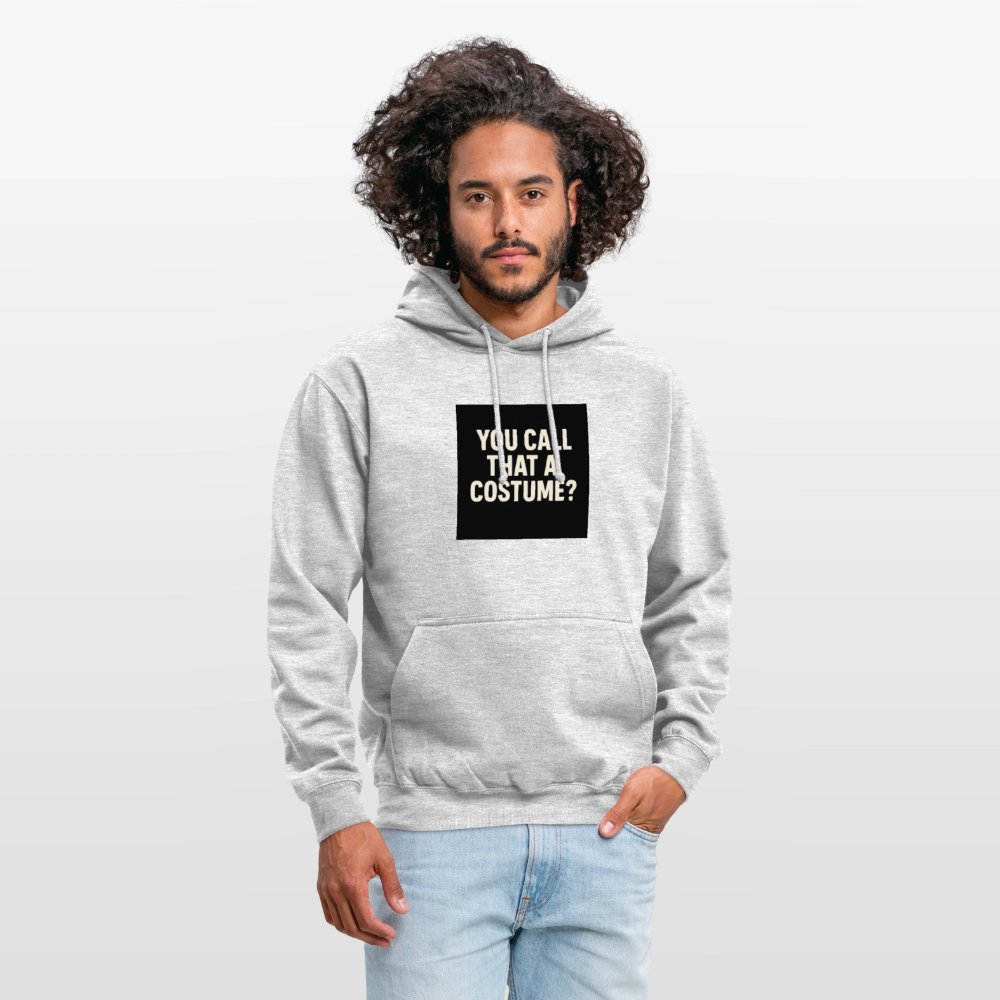YOU CALL THAT A CUSTOME HOODIE - light heather grey
