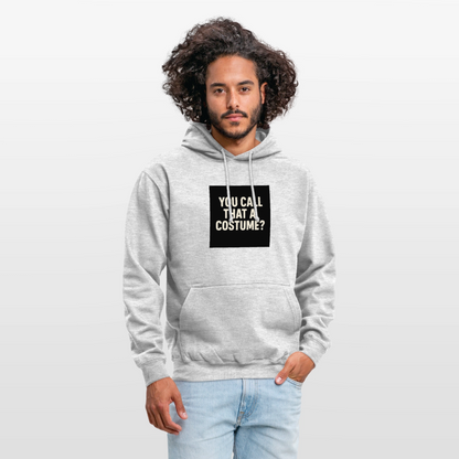 YOU CALL THAT A CUSTOME HOODIE - light heather grey