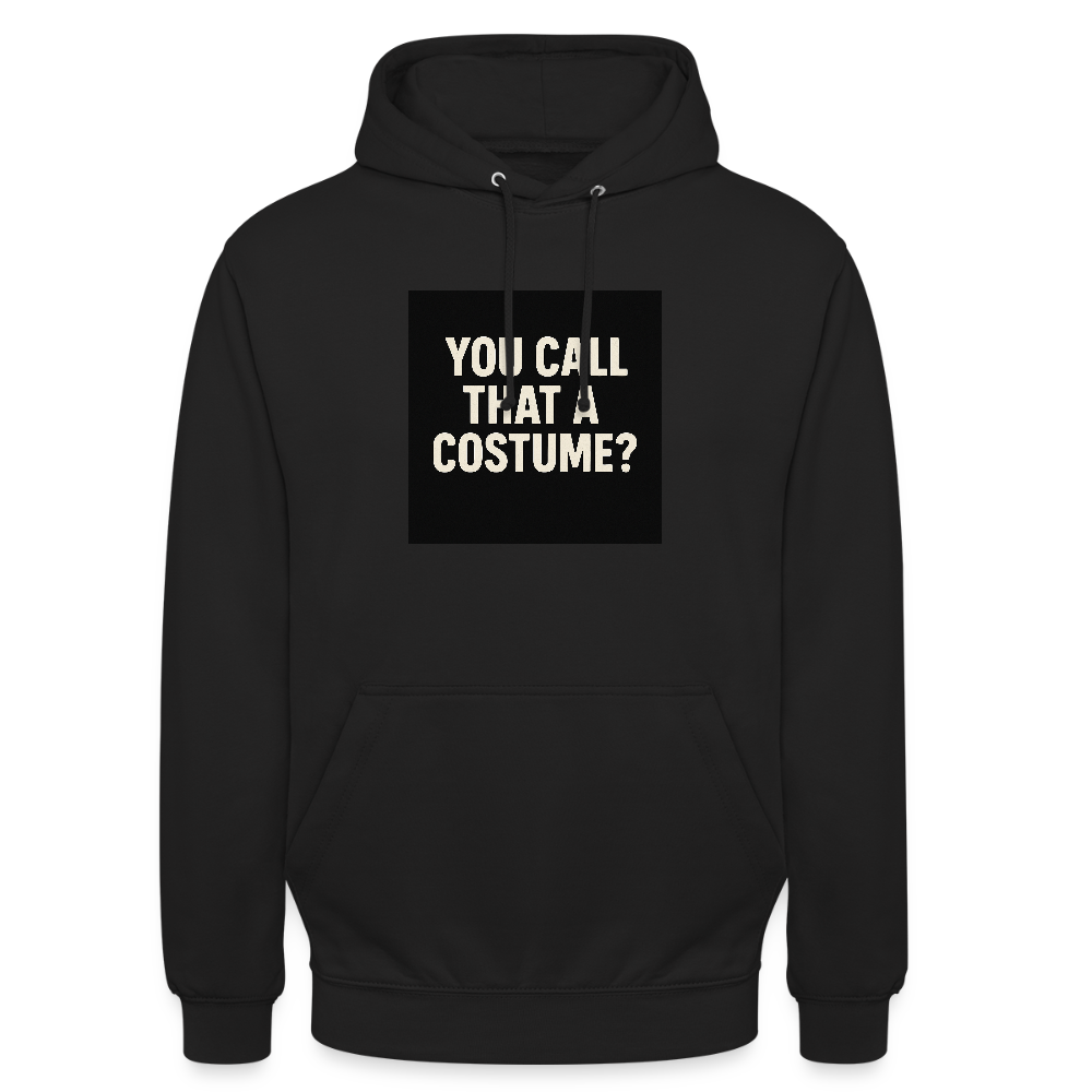 YOU CALL THAT A CUSTOME HOODIE - black