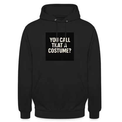 YOU CALL THAT A CUSTOME HOODIE - black