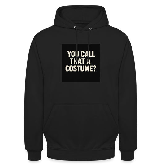 YOU CALL THAT A CUSTOME HOODIE - black