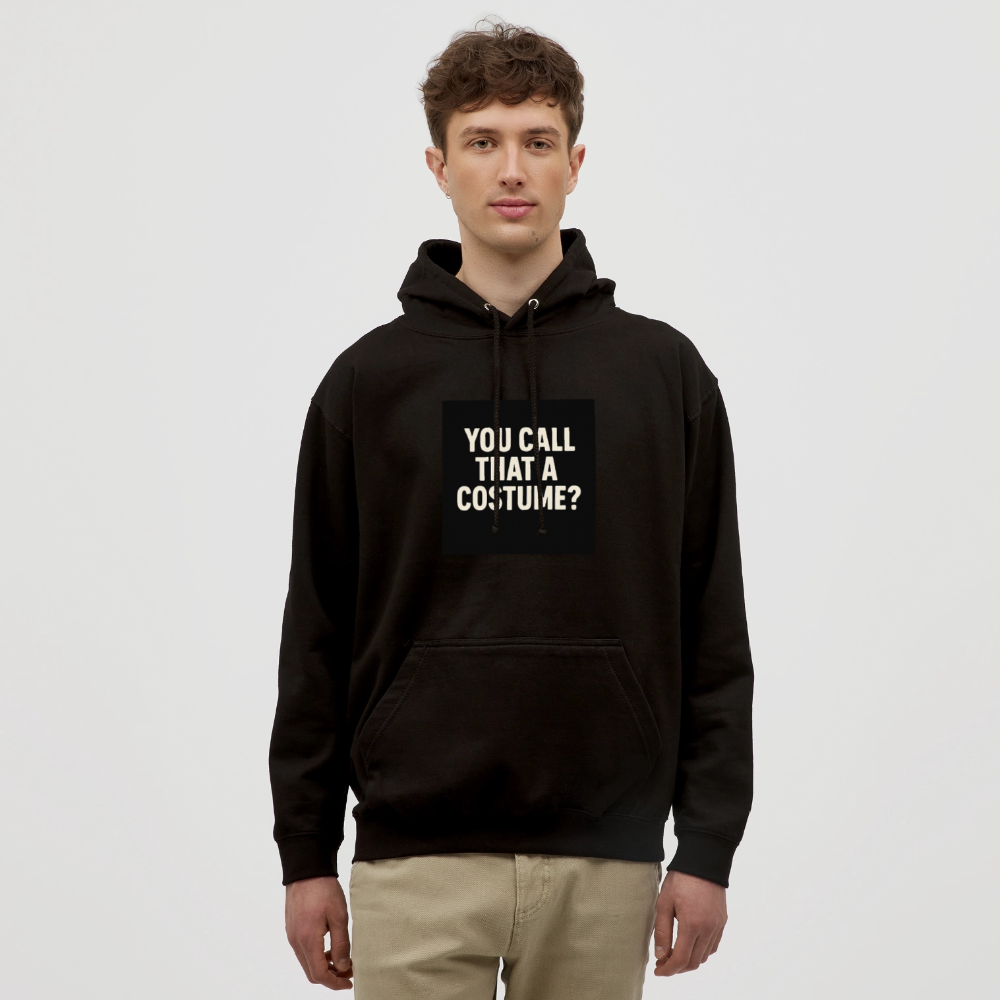 YOU CALL THAT A CUSTOME HOODIE - black