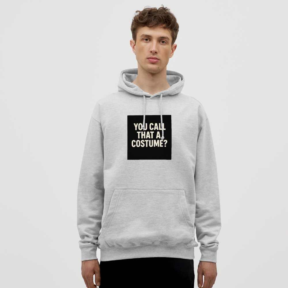 YOU CALL THAT A CUSTOME HOODIE - light heather grey