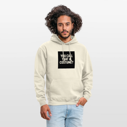 YOU CALL THAT A CUSTOME HOODIE - vanilla
