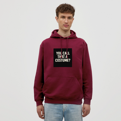 YOU CALL THAT A CUSTOME HOODIE - bordeaux