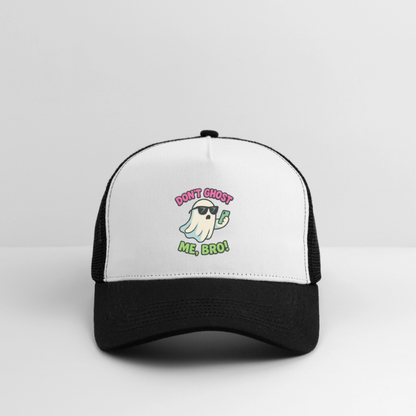 DON'T GHOST ME, BRO CAP - white/black