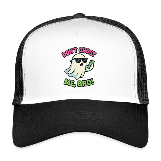 DON'T GHOST ME, BRO CAP - white/black