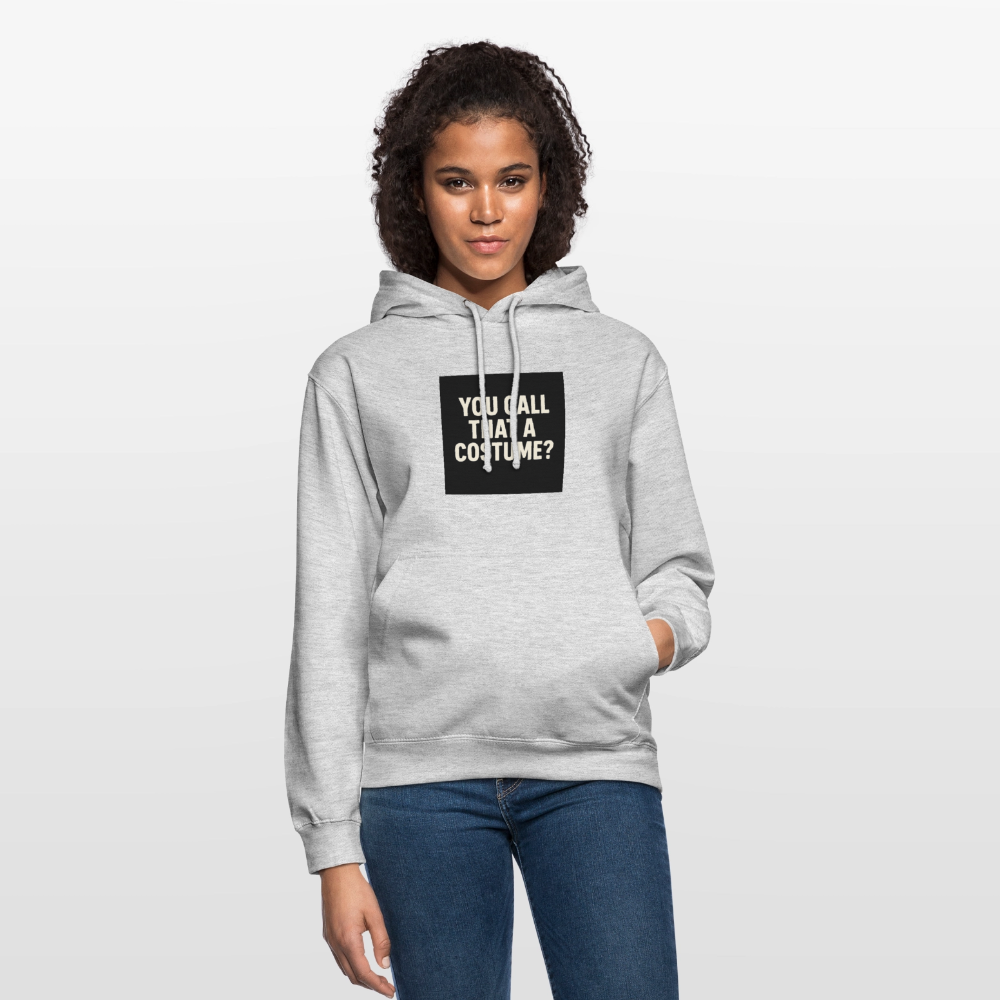 YOU CALL THAT A CUSTOME HOODIE - light heather grey