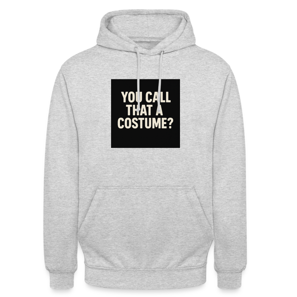 YOU CALL THAT A CUSTOME HOODIE - light heather grey