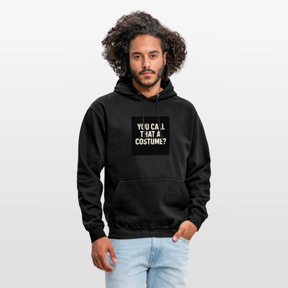 YOU CALL THAT A CUSTOME HOODIE - black